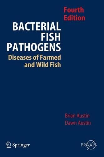 Bacterial Fish Pathogens: Disease of Farmed and Wild Fish
