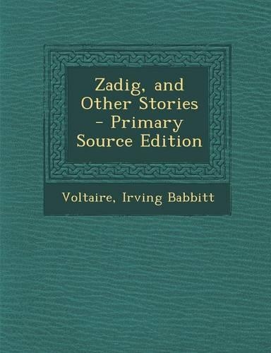 Zadig, and Other Stories - Primary Source Edition