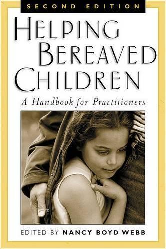 Helping Bereaved Children, First Edition