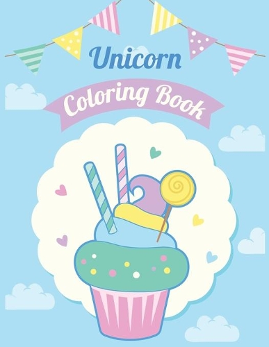 Unicorn Coloring Book: Best Coloring Book, Gift For Kids Ages 4-8 9-12