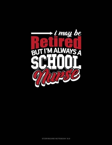 I May Be Retired But I'm Always A School Nurse