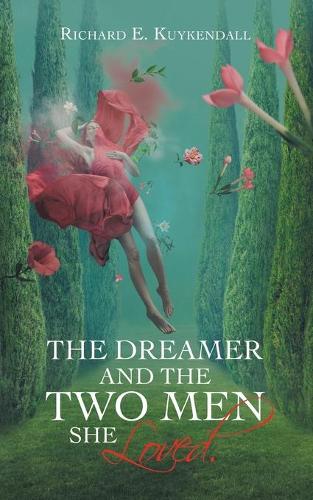 The Dreamer and the Two Men She Loved.