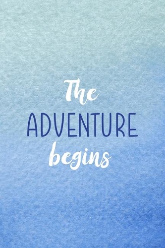 The Adventure Begins: All Purpose 6x9 Blank Lined Notebook Journal Way Better Than A Card Trendy Unique Gift Blue Velvet Sailing