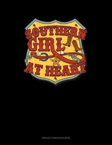 Southern Gril at Heart: Unruled Composition Book(312 Unruled Composition Book)