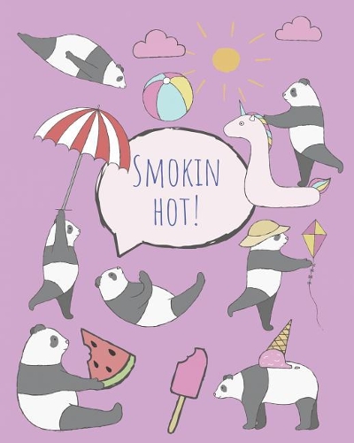 Smokin' Hot: Cute cartoon panda notebook, notepad journal or blank book. Summer fun holidays theme. Adorable cool hand drawn panda illustrations featuring pandas