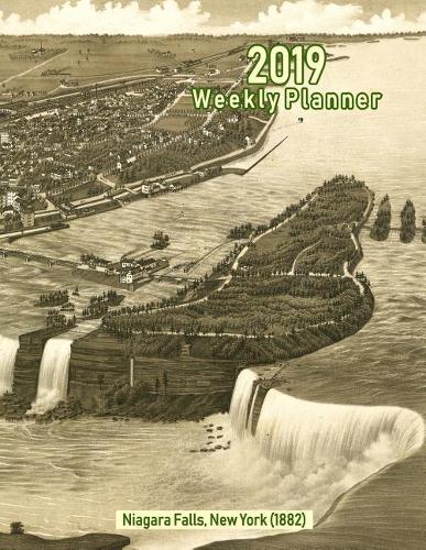 2019 Weekly Planner: Niagara Falls, New York (1882): Vintage Panoramic Map Cover