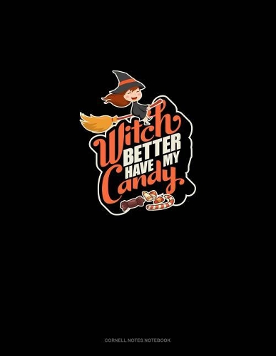 Witch Better Have My Candy