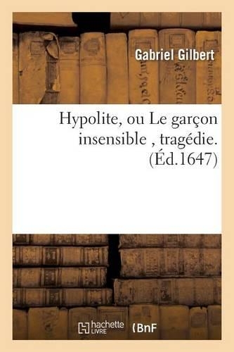 Hypolite, Ou Le Garçon Insensible, Tragédie: (Litterature)