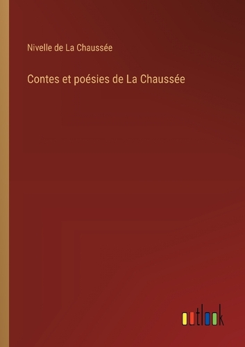 Contes et poésies de La Chaussée