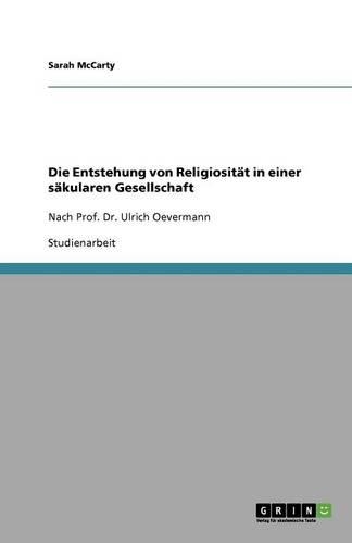 Die Entstehung von Religiosität in einer säkularen Gesellschaft