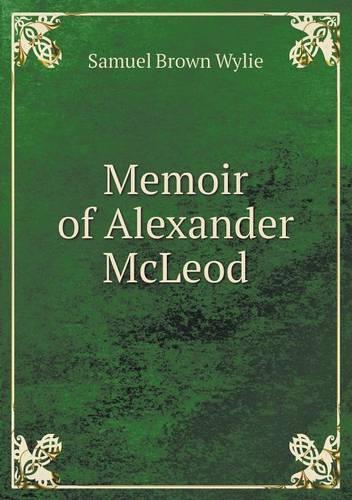Memoir of Alexander McLeod