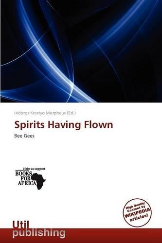 Spirits Having Flown: (English)
