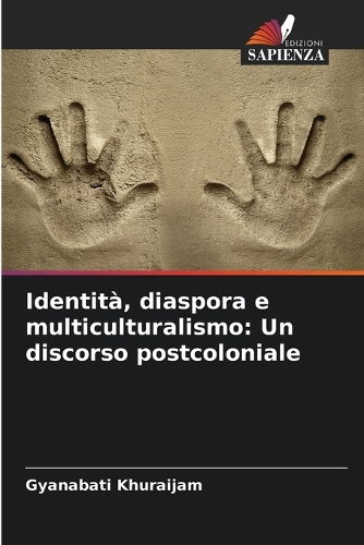 Identità, diaspora e multiculturalismo: Un discorso postcoloniale