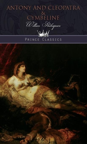 Antony and Cleopatra & Cymbeline