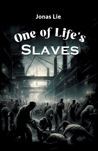 One of Life's Slaves (Edition2024)