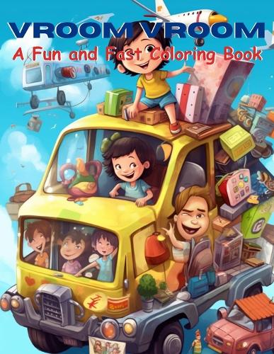 Vroom Vroom: A Fun and Fast Coloring Book