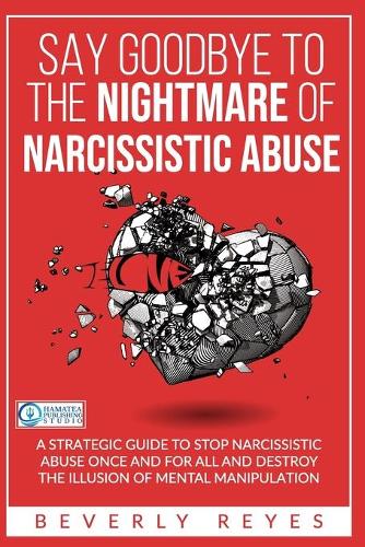 Say Goodbye to the Nightmare of Narcissistic Abuse