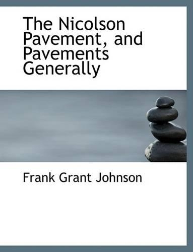 The Nicolson Pavement, and Pavements Generally: (English)