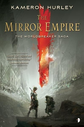The Mirror Empire: THE WORLDBREAKER SAGA BOOK I(The Worldbreaker Saga)