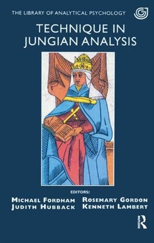 Technique in Jungian Analysis: (The Library of Analytical Psychology)