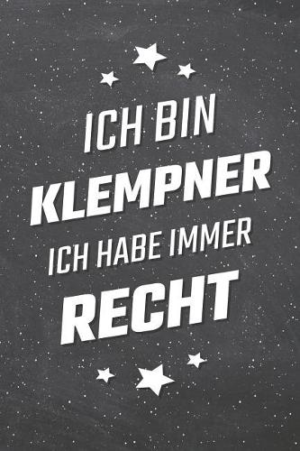 Ich bin Klempner Ich habe immer Recht