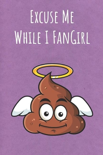 Excuse Me While I FanGirl