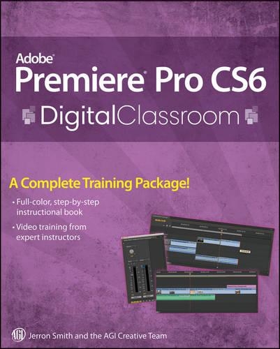Premiere Pro Cs6 Digital Classroom