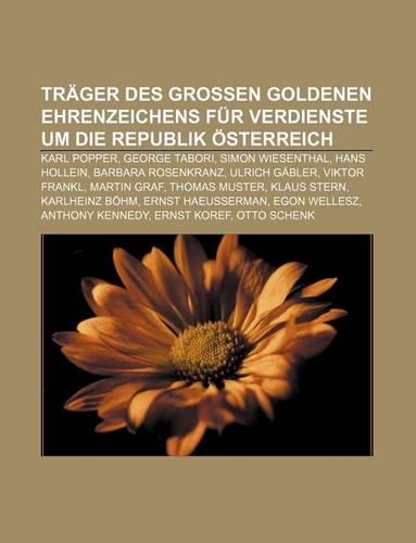 Trager Des Grossen Goldenen Ehrenzeichens Fur Verdienste Um Die Republik Osterreich