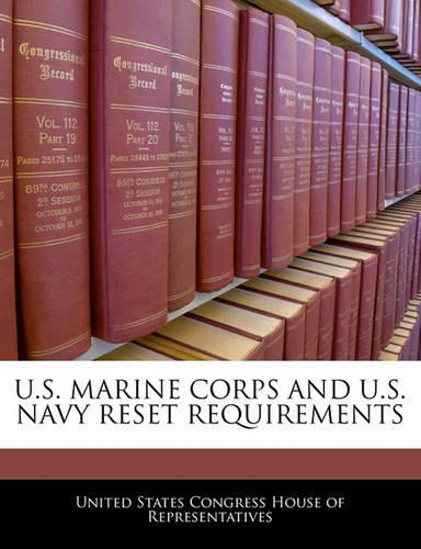 U.S. Marine Corps and U.S. Navy Reset Requirements