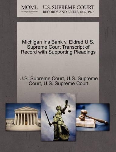 Michigan Ins Bank V. Eldred U.S. Supreme Court Transcript of Record with Supporting Pleadings