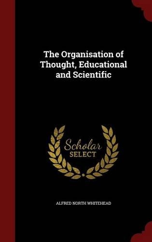 The Organisation of Thought, Educational and Scientific