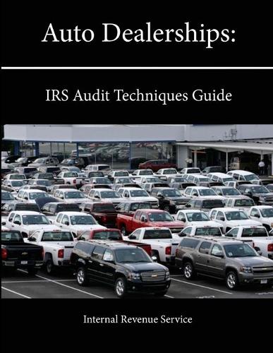 Auto Dealerships: IRS Audit Techniques Guide