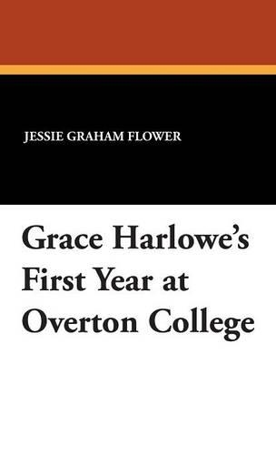 Grace Harlowe's First Year at Overton College