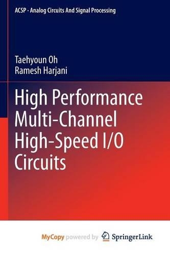 High Performance Multi-Channel High-Speed I/O Circuits