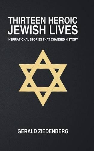 Thirteen Heroic Jewish Lives