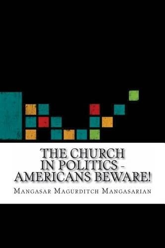 The Church In Politics - Americans Beware!