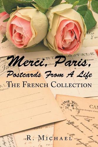 Merci, Paris, Postcards from a Life: The French Collection