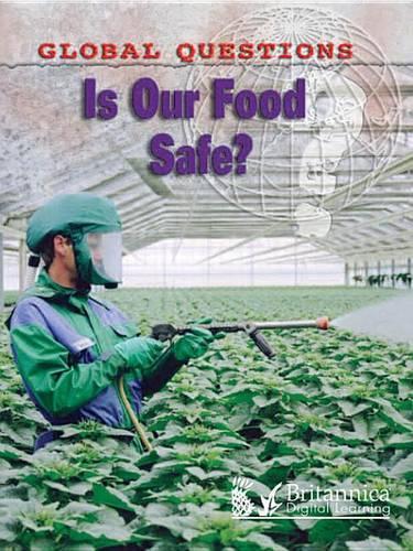 Is Our Food Safe?: (Global Questions)