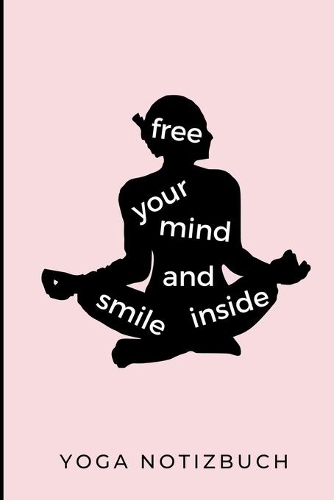 Free Your Mind and Smile Inside Notizbuch