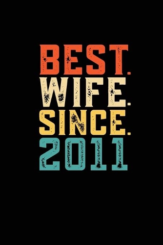 Best. Wife. Since. 2011