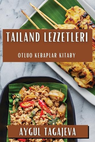Tailand Lezzetleri: Otluq Kebaplar Kitaby