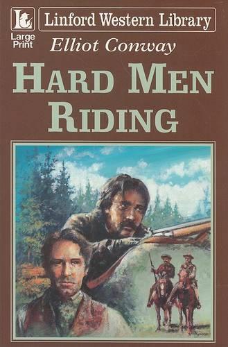 Hard Men Riding