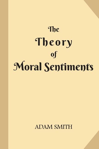 The Theory of Moral Sentiments