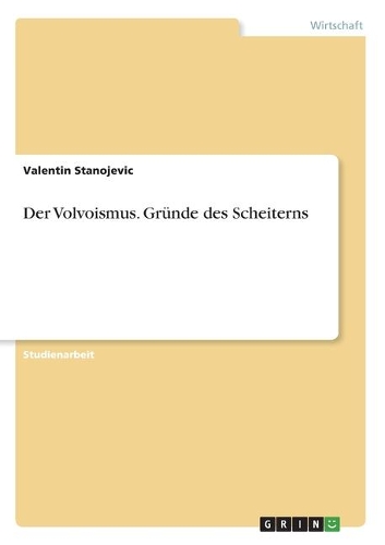 Der Volvoismus. Gründe des Scheiterns