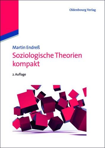 Soziologische Theorien Kompakt: (Soziologie Kompakt)