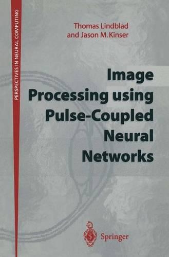 Image Processing Using Pulse-coupled Neural Networks: (Perspectives in Neural Computing)