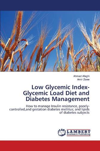 Low Glycemic Index- Glycemic Load Diet and Diabetes Management