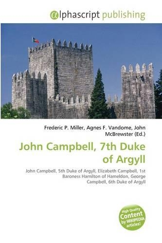 John Campbell, 7th Duke of Argyll: (English)