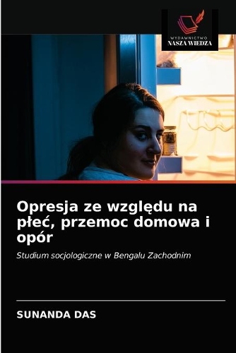Opresja ze względu na plec, przemoc domowa i opór