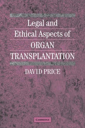 Legal and Ethical Aspects of Organ Transplantation: (English)